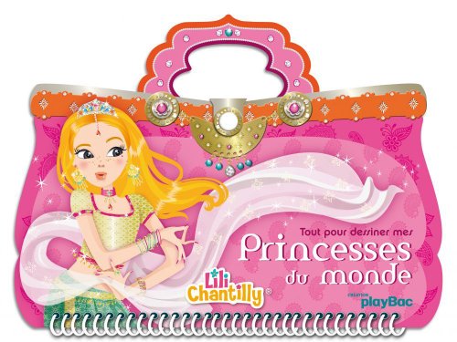 9782809648133: Lili Chantilly - Tout pour dessiner mes princesses du monde (P.BAC ABANDON)