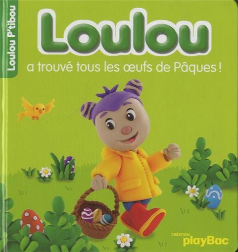 Beispielbild fr Loulou a trouv les oeufs de Pques zum Verkauf von medimops