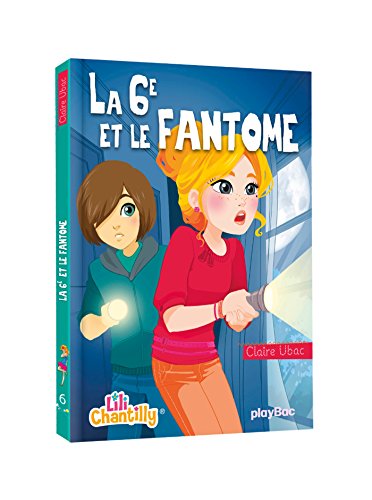 Stock image for Lili Chantilly - La 6e et le fantme - Tome 6 for sale by Ammareal