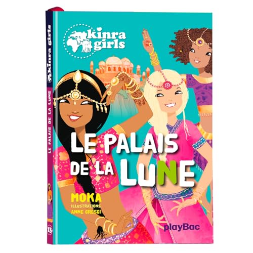 Stock image for Kinra Girls : Le palais de la lune - Tome 13 for sale by Ammareal