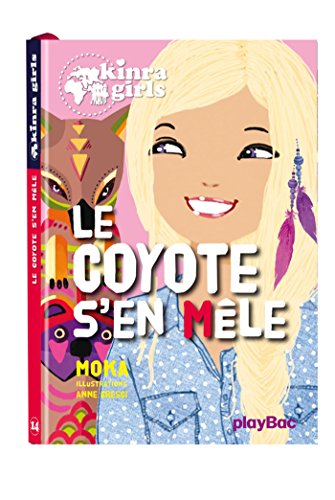 Beispielbild fr Kinra Girls - Le Coyote S'En Mele - Tome 14 zum Verkauf von ThriftBooks-Dallas