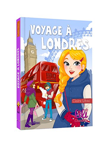 9782809654769: Lili Chantilly - Voyage  Londres - Tome 9 (P.BAC LILI.FICT)