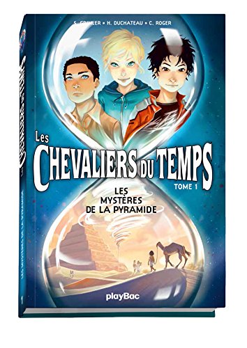 Imagen de archivo de Chevaliers Du Temps. Vol. 1. Les Mystres De La Pyramide a la venta por RECYCLIVRE