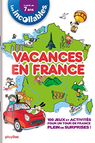 9782809655650: Incollables - Cahiers de vacance primaire - Un tour en France: 100 jeux et activits pour un tour de France plein de surprises ! A partir de 7 ans (PBAC CAH.INC.VA)