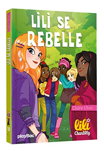 Stock image for Lili Chantilly - Lili se rebelle - Tome 13 for sale by Ammareal