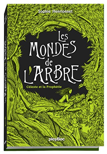 Beispielbild fr Les mondes de l'arbre - Cleste et la prophtie - Tome 1 zum Verkauf von medimops