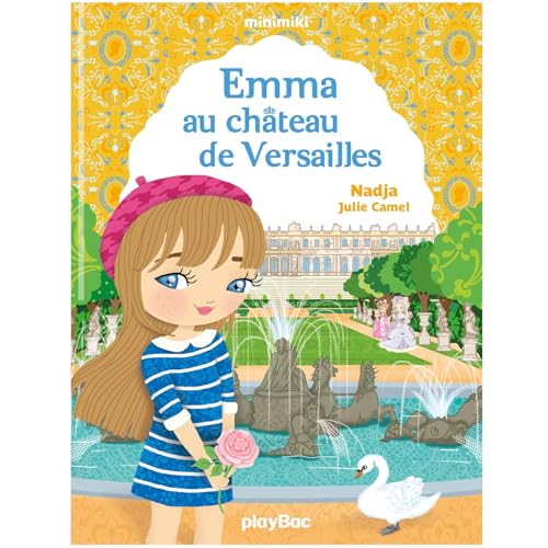 Beispielbild fr Minimiki - Emma au château de Versailles - Tome 22 (Fiction Minimiki (22)) (French Edition) zum Verkauf von ThriftBooks-Dallas