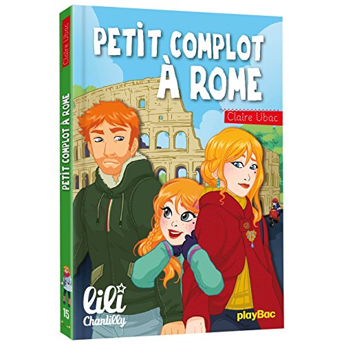 Beispielbild fr Lili Chantilly - Petit complot  Rome - Tome 15 zum Verkauf von Ammareal