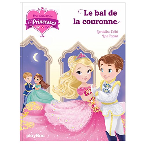 Beispielbild fr Une, deux, trois princesses - Le bal de la couronne - Tome 13 zum Verkauf von Ammareal