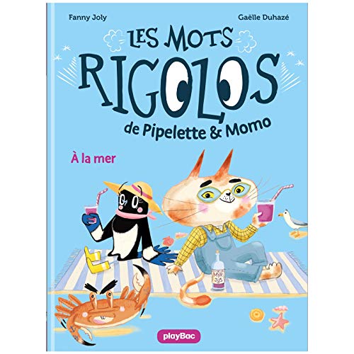 Beispielbild fr Les mots rigolos de Pipelette et Momo -  la mer - Tome 2 Joly, Fanny et Duhaz, Galle zum Verkauf von BIBLIO-NET