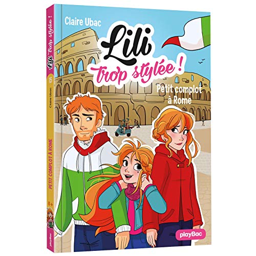 Beispielbild fr Lili trop style !, Tome 15 : Petit complot  Rome zum Verkauf von Revaluation Books