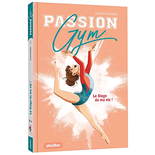 Stock image for Passion Gym - Le stage de ma vie - Tome 1 for sale by Librairie Th  la page