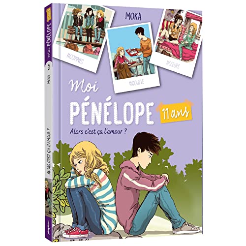 Beispielbild fr Moi, P n lope 11 ans - Alors c'est ça l'amour - Tome 3 zum Verkauf von WorldofBooks