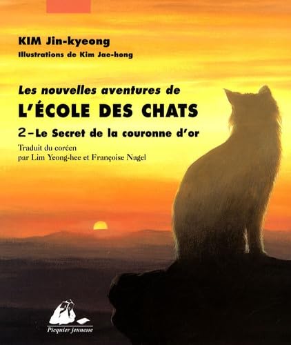 Beispielbild fr Les Nouvelles Aventures de l'Ecole des Chats, Tome 2 : Le secret de la couronne d'or zum Verkauf von Ammareal