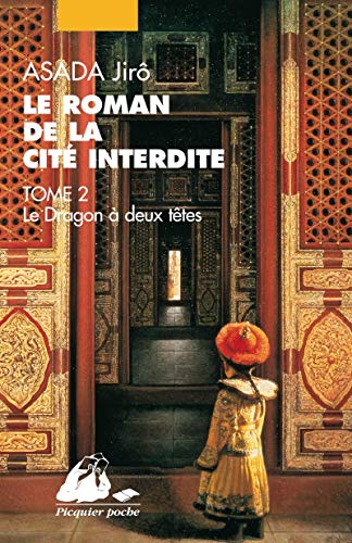 Beispielbild fr Le roman de la Cit interdite, Tome 2 : Le Dragon  deux ttes zum Verkauf von Ammareal