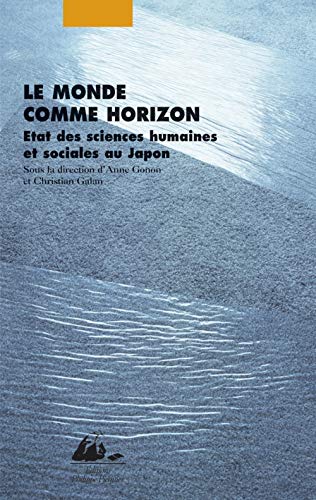 9782809701005: Le monde comme horizon: Etat des sciences humaines et sociales au Japon