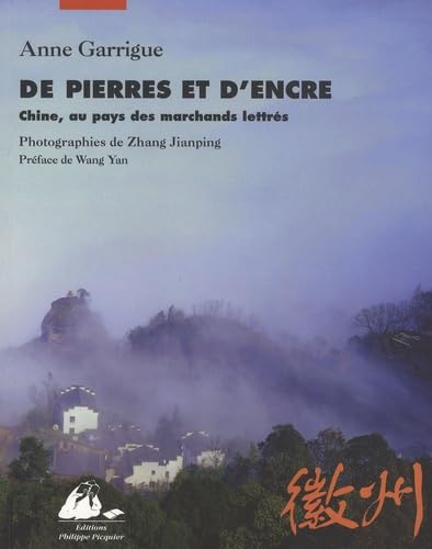 Imagen de archivo de De Pierres Et D'encre : Chine, Au Pays Des Marchands Lettrs a la venta por RECYCLIVRE