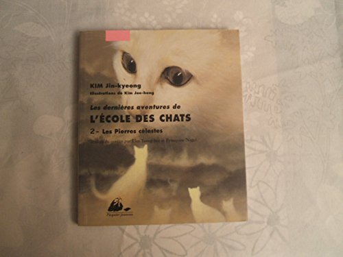 Stock image for Les dernires aventures de l'Ecole des Chats, Tome 2 : Les pierres clestes for sale by Ammareal
