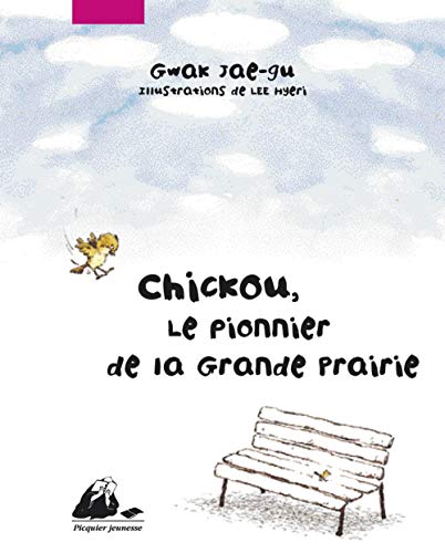 9782809701982: CHICKOU, LE PIONNIER DE LA GRANDE PRAIRIE