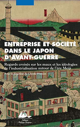 9782809702958: Entreprise et socit dans le Japon d'avant-guerre: Regards croiss sur les mots et les idologies de l'industrialisation autour de l're Meiji