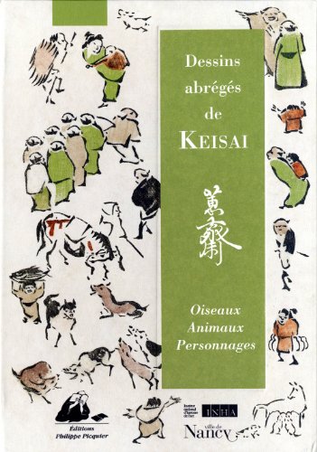 Beispielbild fr Dessins abrgs de Keisai: Personnages; Oiseaux & animaux. zum Verkauf von Antiquariat am St. Vith
