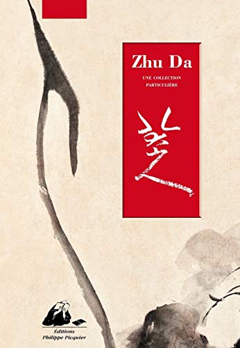 Imagen de archivo de ZHU DA & JIANG TING XI - UNE COLLECTION PARTICULIERE a la venta por Gallix