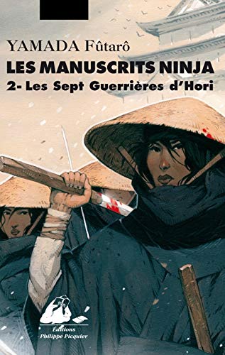 9782809709223: Les manuscrits ninja, Tome 2 : Les sept guerrires d'Hori