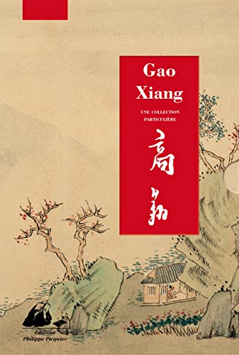 Stock image for GAO XIANG - HUANG DING - UNE COLLECTION PARTICULIERE for sale by Gallix