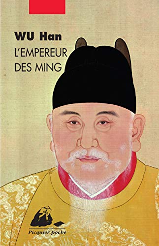 Imagen de archivo de L'Empereur des ming [Poche] Wu, Han et Perront, Nadine a la venta por BIBLIO-NET