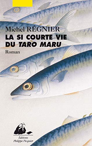 Beispielbild fr LA SI COURTE VIE DU TARO MARU zum Verkauf von Gallix