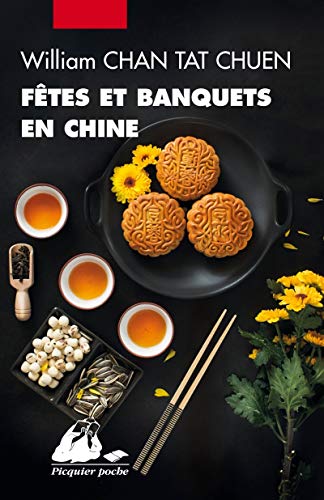 Beispielbild fr Ftes Et Banquets En Chine zum Verkauf von RECYCLIVRE