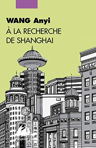 Stock image for A la recherche de Shanghai for sale by Ammareal