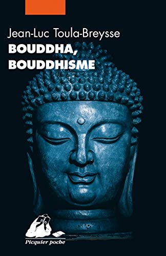 Beispielbild fr Bouddha, bouddhisme [nouvelle dition] zum Verkauf von Librairie La Canopee. Inc.
