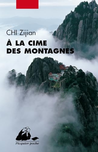 Beispielbild fr A la cime des montagnes [Poche] Chi, Zijian; Andr, Yvonne et Lvque, Stphane zum Verkauf von BIBLIO-NET