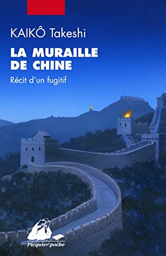 Stock image for La Muraille de Chine: Rcit d'un fugitif for sale by La Bouquinerie des Antres