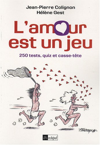 Beispielbild fr L'amour est un jeu : 250 tests, quiz et casse-tte zum Verkauf von Ammareal