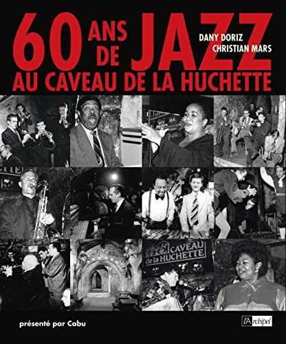 9782809800333: 60 Ans de jazz au Caveau de la Huchette