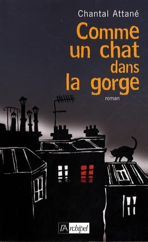 Imagen de archivo de Comme un chat dans la gorge a la venta por Librairie Th  la page