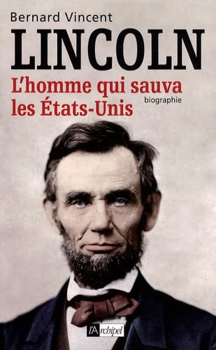 LINCOLN L'HOMME QUI SAUVA LES ETATS-UNIS (9782809801224) by [???]