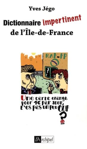 Stock image for Dictionnaire impertinent de l'Ile-de-France for sale by Ammareal