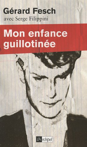Beispielbild fr Mon Enfance Guillotine zum Verkauf von RECYCLIVRE