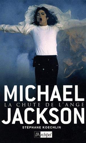 9782809802412: Michael Jackson. La chute de l ange