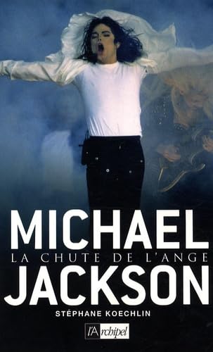 Stock image for Michael Jackson : La Chute de l'Ange for sale by Ammareal