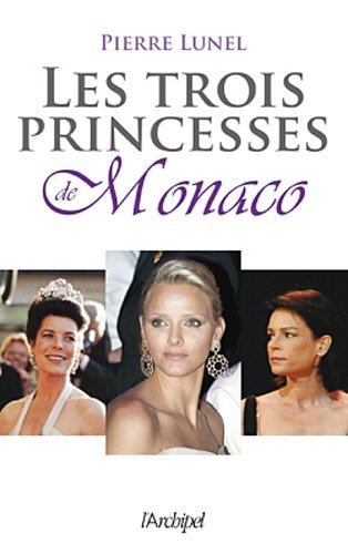 Beispielbild fr Les trois princesses de Monaco zum Verkauf von Ammareal