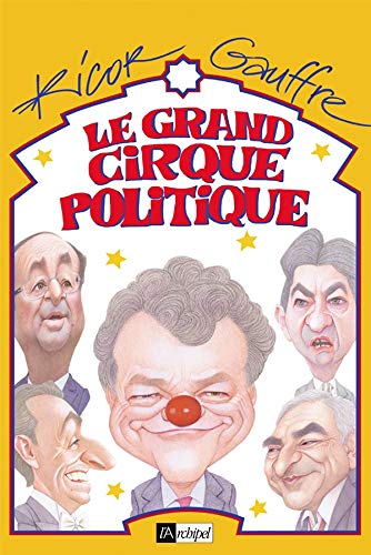 Stock image for Le grand cirque politique for sale by Librairie Th  la page