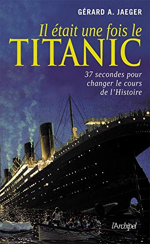 Imagen de archivo de il tait une fois le Titanic a la venta por Better World Books