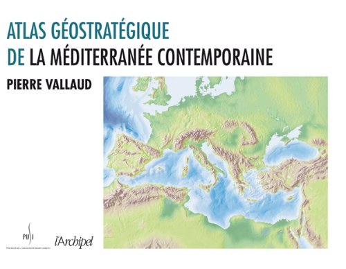 9782809806182: Atlas gostratgique de la Mditerrane contemporaine