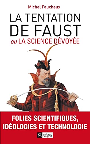 Beispielbild fr La tentation de Faust: ou la science dvoye zum Verkauf von Ammareal