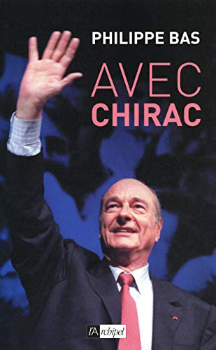 Beispielbild fr Avec Chirac zum Verkauf von WorldofBooks