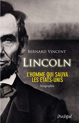 9782809809961: Lincoln: L'homme qui sauva les Etats-Unis